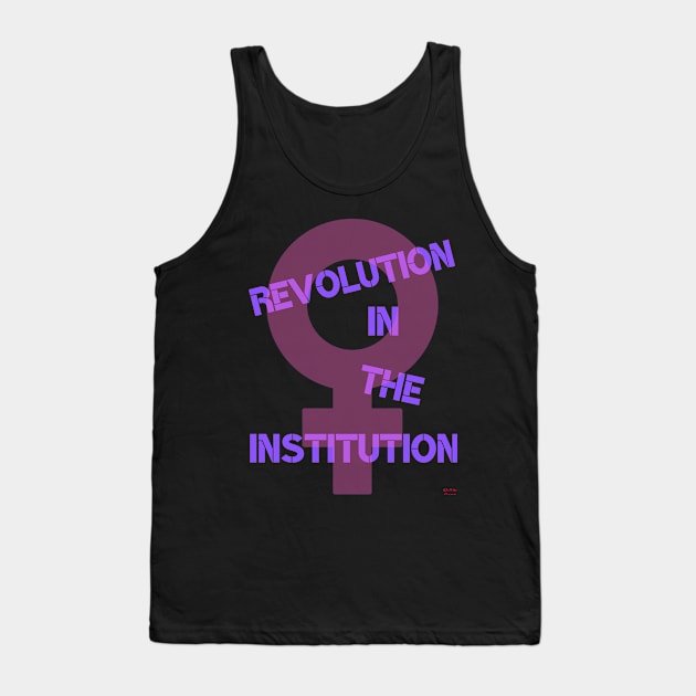 Revolution in the Institution Tank Top by ElsieCast